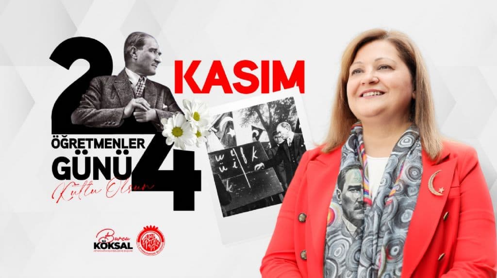 BELEDİYE BAŞKANIMIZ BURCU KÖKSAL´IN 24 KASIM ÖĞRETMENLER GÜNÜ MESAJI