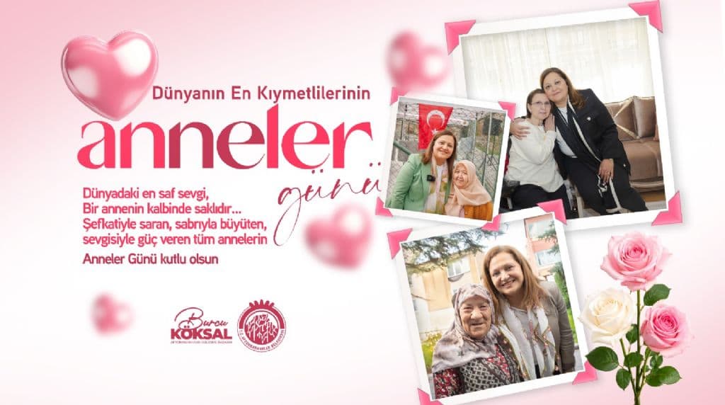 BAŞKANIMIZ BURCU KÖKSAL´IN ANNELER GÜNÜ MESAJI