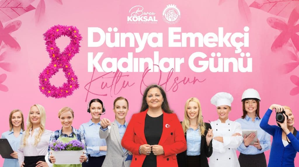 BAŞKANIMIZ BURCU KÖKSAL´IN 8 MART KADINLAR GÜNÜ MESAJI