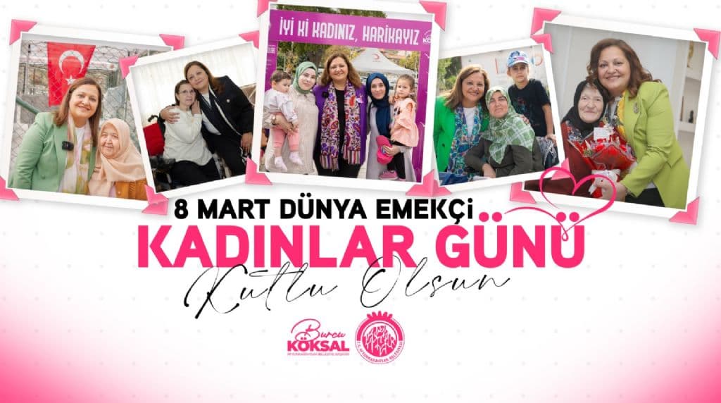 BAŞKANIMIZ BURCU KÖKSAL´DAN 8 MART KADINLAR GÜNÜ MESAJI