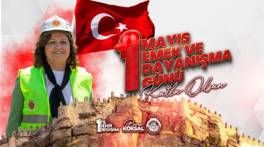 BAŞKANIMIZ BURCU KÖKSAL´IN 1 MAYIS EMEK VE DAYANIŞMA GÜNÜ MESAJI